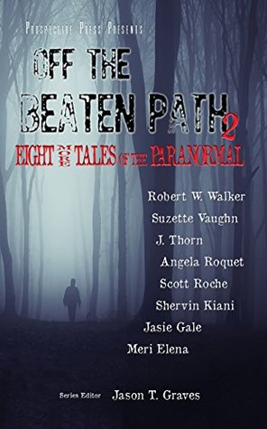 [6ad63] @Read% #Online# Off the Beaten Path 2: Eight More Tales of the Paranormal - Jason T. Graves %e.P.u.b!