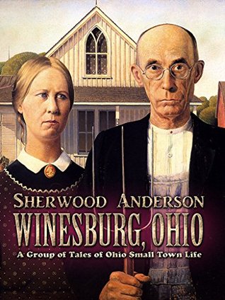[e228c] %R.e.a.d* ~O.n.l.i.n.e# Winesburg, Ohio (Illustrated): A Group of Tales of Ohio Small-Town Life - Sherwood Anderson ~e.P.u.b!