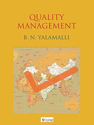 [00e65] ^R.e.a.d@ #O.n.l.i.n.e% QUALITY MANAGEMENT Principles and Practices for a Manufacturing Industry - Yalamalli B N ~P.D.F~
