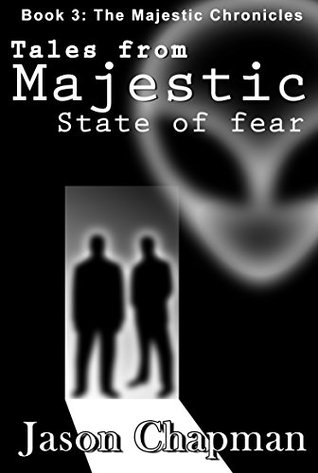 [ecabf] ~R.e.a.d% Tales from Majestic: State of fear (The Majestic Chronicles Book 3) - Jason Chapman #P.D.F@