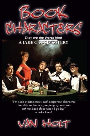 [bf8ea] *Read@ Book Characters: They Are the Worst Kind of People (The Jake Card Mysteries 8) - Van Holt #PDF%