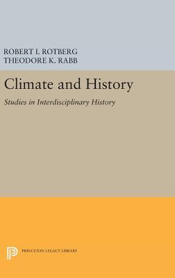 a601d] ~D.o.w.n.l.o.a.d% Climate and History: Studies in Interdisciplinary History - Robert I. Rotberg !e.P.u.b%