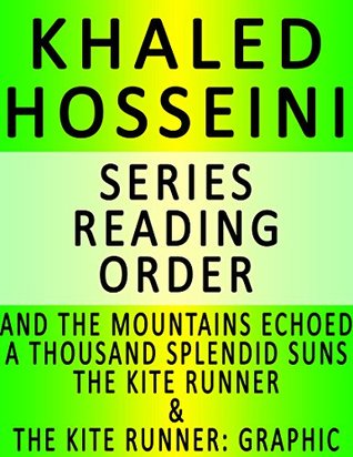 [f13a7] *R.e.a.d# ^O.n.l.i.n.e* KHALED HOSSEINI - SERIES READING ORDER (SERIES LIST) - IN ORDER: AND THE MOUNTAINS ECHOED, A THOUSAND SPLENDID SUNS, THE KITE RUNNER & THE KITE RUNNER: A GRAPHIC NOVEL -  *e.P.u.b^