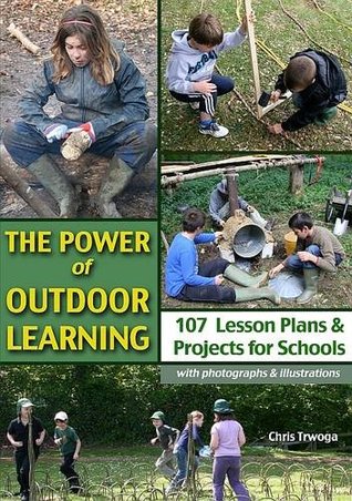 [6af98] @Read% *Online^ The Power of Outdoor Learning: 107 Lesson Plans and Projects for School - Chris Trwoga %e.P.u.b~