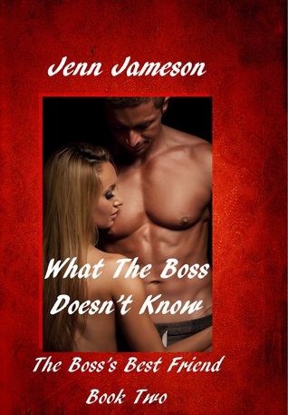 [52497] #Full@ #Download% What The Boss Doesn't Know The Boss's Best Friend - Jenn Jameson %P.D.F@