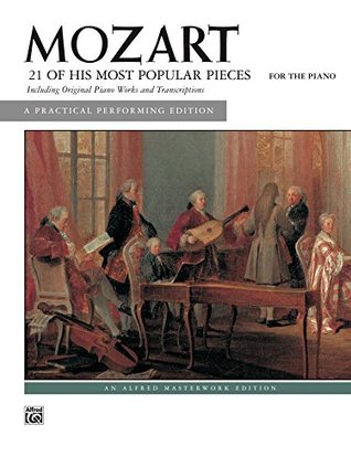 [5db86] !R.e.a.d% Mozart, 21 of His Most Popular Pieces: For Intermediate Piano (Alfred Masterwork Edition) - Wolfgang Amadeus Mozart !P.D.F#
