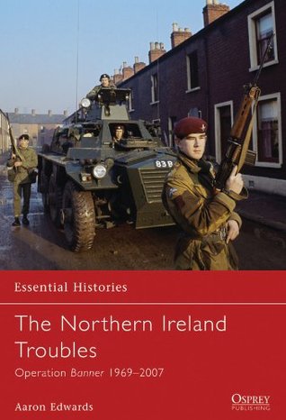 [5084a] %R.e.a.d@ %O.n.l.i.n.e@ The Northern Ireland Troubles: Operation Banner 1969–2007 - Aaron Edwards %ePub*