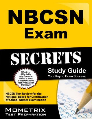 [2c4a9] ^R.e.a.d# NBCSN Exam Secrets Study Guide: NBCSN Test Review for the National Board for Certification of School Nurses Examination - Nbcsn Exam Secrets Test Prep Team @e.P.u.b~