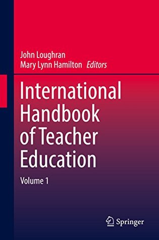 f9314] #D.o.w.n.l.o.a.d! International Handbook of Teacher Education: Volume 1 - John Loughran ^PDF#