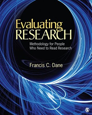 [0b64a] @R.e.a.d@ %O.n.l.i.n.e! Evaluating Research: Methodology for People Who Need to Read Research - Francis C. Dane ^ePub%