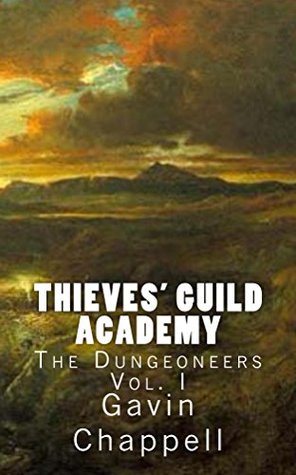 628e0] !D.o.w.n.l.o.a.d~ Thieves' Guild Academy: The Dungeoneers (Volume 1) - Gavin Chappell @P.D.F@