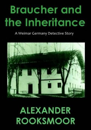 [86eca] @F.u.l.l.^ #D.o.w.n.l.o.a.d# Braucher and the Inheritance (Otto Braucher Detective Series Book 7) - Alexander Rooksmoor #P.D.F!