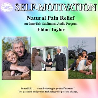 [5e2b3] #F.u.l.l.~ ^D.o.w.n.l.o.a.d# Natural Pain Relief: An InnerTalk Subliminal Audio Program in Nature - Eldon Taylor ^P.D.F~