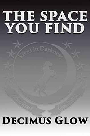 [012e8] *F.u.l.l.~ ^D.o.w.n.l.o.a.d~ The Space You Find: How Deep Does The Rabbit Hole Go? - Decimus Glow @PDF~