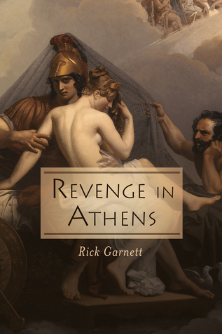 [ea700] ~Read~ Revenge in Athens: From the Files of Lysias the Lawyer - Rick Garnett @P.D.F@