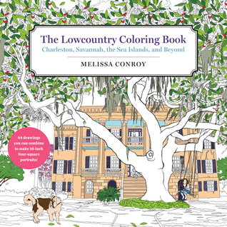 77a18] @D.o.w.n.l.o.a.d~ The Lowcountry Coloring Book: Charleston, Savannah, the Sea Islands, and Beyond - Melissa Conroy !P.D.F#