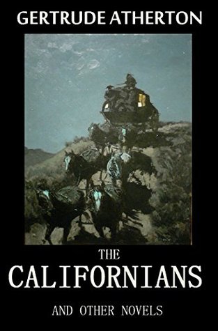 [6abf2] ~Read~ %Online^ The Californians (And Other Novels): Collection - Gertrude Atherton #e.P.u.b!