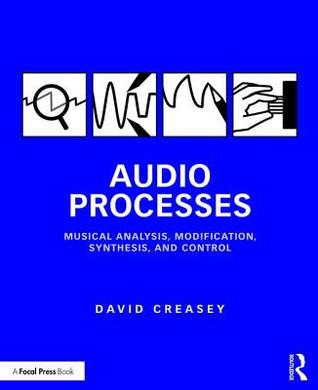 [f975c] ~R.e.a.d~ Audio Processes: Musical Analysis, Modification, Synthesis, and Control - D.J. Creasey *e.P.u.b*