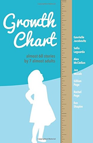 e9044] %D.o.w.n.l.o.a.d% Growth Chart: Almost 60 Stories by 7 Almost Adults - Alex McClellan ^PDF~