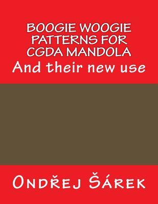 b5284] *D.o.w.n.l.o.a.d# Boogie Woogie Patterns for Cgda Mandola: And Their New Use - Ondrej Sarek ~ePub@
