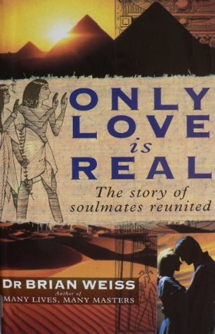[aff0f] ^F.u.l.l.! ~D.o.w.n.l.o.a.d% Only Love Is Real: A Story of Soulmates Revisited - Brian L. Weiss *e.P.u.b#