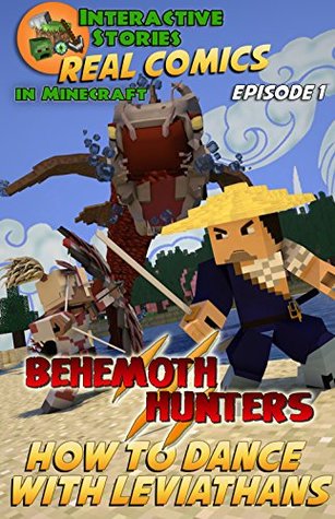[c46b4] %R.e.a.d~ Minecraft Comics: Behemoth Hunters: How To Dance With Leviathans (Real Comics in Minecraft - Behemoth Hunters Book 1) - Londen Battad *e.P.u.b!