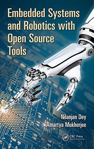 [20fac] @Read% *Online* Embedded Systems and Robotics with Open Source Tools - Nilanjan Dey ~ePub@