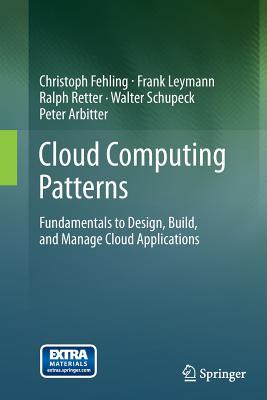 [32451] %Download! Cloud Computing Patterns: Fundamentals to Design, Build, and Manage Cloud Applications - Christoph Fehling %PDF!