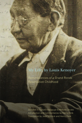 [187eb] ~F.u.l.l.^ ^D.o.w.n.l.o.a.d# My Life, by Louis Kenoyer: Reminiscences of a Grand Ronde Reservation Childhood - Louis Kenoyer #P.D.F*