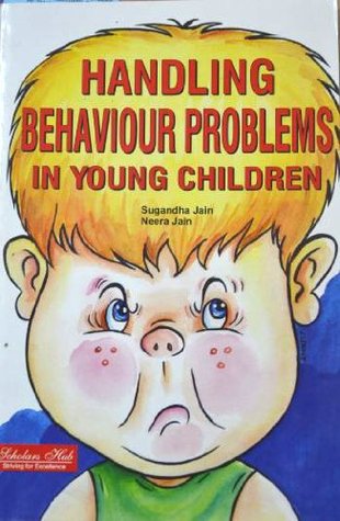 [85076] ^Download! Handling Behaviour Problems in young children - Sugandha Jain ^e.P.u.b*
