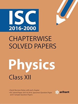 [91128] %Full# ~Download% ISC Chapterwise Solved Papers Physics class 12th - Arihant Experts !PDF@