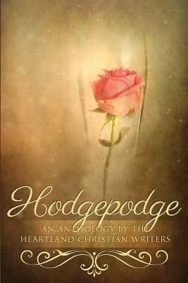 [fdd0d] %Read@ Hodgepodge: An Anthology by the Heartland Christian Writers - Michele Harper Harper %PDF!