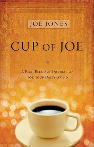 6f0ef] *D.o.w.n.l.o.a.d! Cup of Joe: A Rich Blend of Insight for Your Life's Spiritual Journey - Joe Jones %P.D.F@