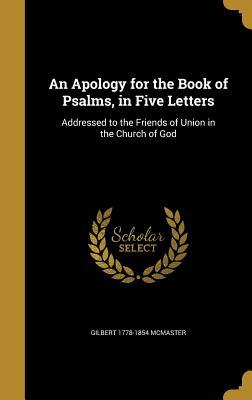 [936e0] @Read^ ^Online% An Apology for the Book of Psalms, in Five Letters - Gilbert McMaster #P.D.F#