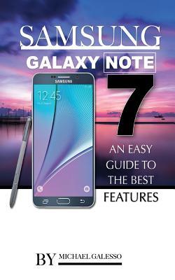 [4d5ec] #R.e.a.d^ Samsung Galaxy Note 7: An Easy Guide to the Best Features - Michael Galleso %e.P.u.b*