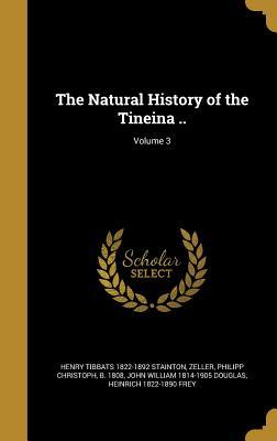 [96ef6] !Download* The Natural History of the Tineina ..; Volume 3 - Henry Tibbats Stainton @ePub~