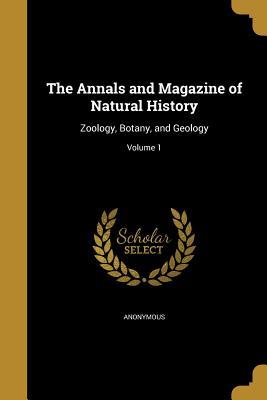 [c32b5] ^Read! ^Online@ The Annals and Magazine of Natural History: Zoology, Botany, and Geology; Volume 1 - Anonymous ~ePub^