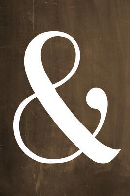 [cb5ce] %Read^ Chalkboard Journal - Ampersand (Brown): 100 Page 6 X 9 Ruled Notebook: Inspirational Journal, Blank Notebook, Blank Journal, Lined Notebook, Blank Diary -  #ePub#
