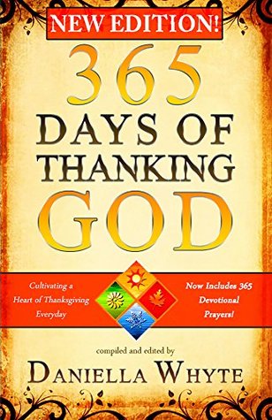 [229c0] *R.e.a.d@ ^O.n.l.i.n.e! 365 Days of Thanking God: Cultivating a Heart of Thanksgiving Everyday - Daniella Whyte !ePub~