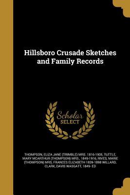[2ce12] ~Download% Hillsboro Crusade Sketches and Family Records - Eliza Jane Trimble Thompson %P.D.F~