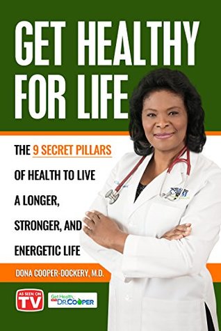 [c5807] #Download# Get Healthy For Life: The 9 Secret Pillars to Live a Longer, Stronger, and Energetic Life - Dr. Dona Cooper-Dockery %e.P.u.b%