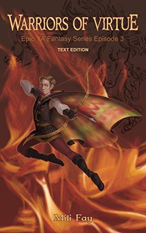 [a94d3] @F.u.l.l.~ @D.o.w.n.l.o.a.d@ Warriors of Virtue Epic YA Fantasy Series Episode 3: Text Edition - Mili Fay *P.D.F^