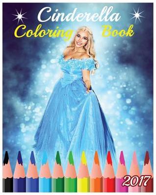 [b1e1b] @Read~ ^Online@ Cinderella Coloring Book: Stress Relieving Gorgeous Cinderella & Princess Photos   100 Pages (Fun Cinderella Story) - Pretty ~PDF*