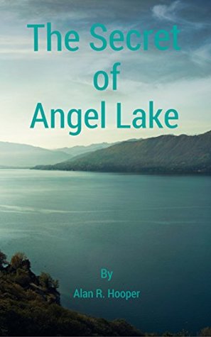 [25e2f] ^Read! The Secret of Angel Lake: The Journals of Jason Matthews - Alan R. Hooper %P.D.F~