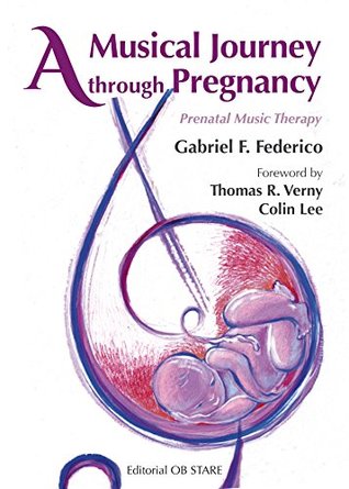 [24b40] ~Full# %Download! A Musical Journey through Pregnancy: Prenatal music therapy - Gabriel F. Federico ~ePub^
