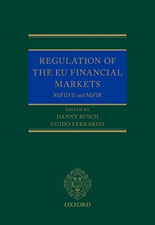 [0af53] !R.e.a.d% %O.n.l.i.n.e# Regulation of the EU Financial Markets: MiFID II and MiFIR - Danny Busch %e.P.u.b^