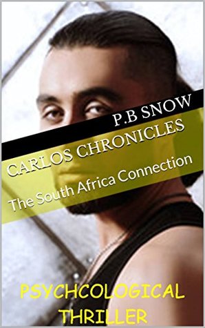 [52a1e] *Read~ CARLOS CHRONICLES: The South Africa Connection (Series 1) - P.B. Snow #ePub@