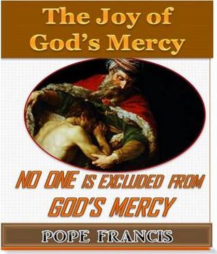 [e50de] !Read^ No One Is Excluded from God's Mercy: The Joy of God's Mercy - Pope Francis *e.P.u.b^