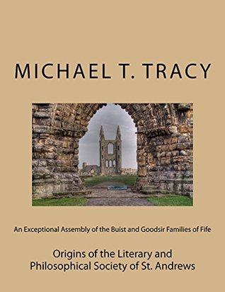 [3fcb8] %Download* An Exceptional Assembly of the Buist and Goodsir Families of Fife - Michael T. Tracy *ePub~