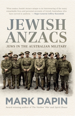 [4a1d0] !Download# Jewish Anzacs: Jews in the Australian Military - Mark Dapin %ePub^